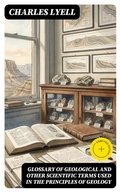 Cover: Glossary of Geological and Other Scientific Terms Used in the Principles of Geology - DigiCat