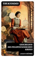 Cover: Geschichte des peloponnesischen Kriegs (Alle 8 B&auml;nde) - DigiCat