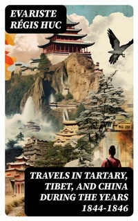 Abbildung von: Travels in Tartary, Tibet, and China During the Years 1844-1846 - DigiCat