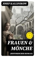 Cover: Frauen & M&ouml;nche (Historischer Roman) - DigiCat