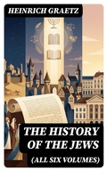 Cover: The History of the Jews (All Six Volumes) - DigiCat