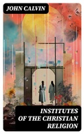 Cover: Institutes of the Christian Religion - DigiCat