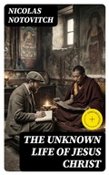 Cover: The Unknown Life of Jesus Christ - DigiCat