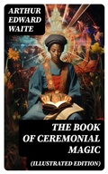Cover: The Book of Ceremonial Magic (Illustrated Edition) - DigiCat