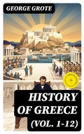Cover: History of Greece (Vol. 1-12) - DigiCat