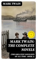 Cover: Mark Twain: The Complete Novels (The Greatest Novelists of All Time - Book 5) - DigiCat