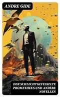 Cover: Der schlechtgefesselte Prometheus und andere Novellen - DigiCat