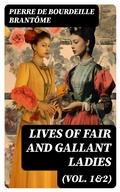 Cover: Lives of Fair and Gallant Ladies (Vol. 1&2) - DigiCat