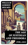 Cover: The Age of Justinian and Theodora (Vol.1&2) - DigiCat