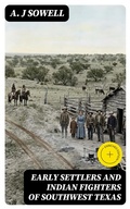 Cover: Early Settlers and Indian Fighters of Southwest Texas - DigiCat
