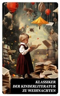 Cover: Klassiker der Kinderliteratur zu Weihnachten - DigiCat