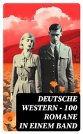 Cover: Deutsche Western - 100 Romane in einem Band - DigiCat
