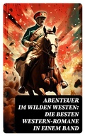 Cover: Abenteuer im Wilden Westen: Die Besten Western-Romane in einem Band - DigiCat