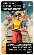Cover: Kriminalgeschichten aller L&auml;nder aus &auml;lterer und neuerer Zeit - DigiCat