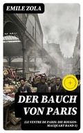 Cover: Der Bauch von Paris (Le Ventre de Paris: Die Rougon-Macquart Band 3) - DigiCat