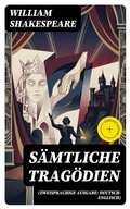 Cover: S&auml;mtliche Trag&ouml;dien (Zweisprachige Ausgabe: Deutsch-Englisch) - DigiCat