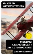 Cover: Der rote Kampfflieger (Der Rote Baron): Die Autobiografie - DigiCat
