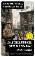 Cover: Das Zillebuch: Der Mann und das Werk (Autobiographie von Heinrich Zille) - DigiCat