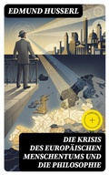 Cover: Die Krisis des europ&auml;ischen Menschentums und die Philosophie - DigiCat