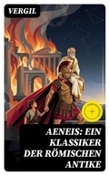 Cover: Aeneis: Ein Klassiker der r&ouml;mischen Antike - DigiCat