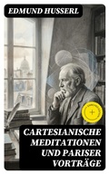 Cover: Cartesianische Meditationen und Pariser Vortr&auml;ge - DigiCat