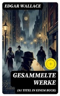 Cover: Gesammelte Werke (81 Titel in einem Buch) - DigiCat