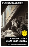 Cover: Erinnerungen eines Verr&uuml;ckten (Autobiografischer Roman) - DigiCat