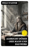 Cover: Albrecht D&uuml;rer - Der Mann und das Werk - DigiCat
