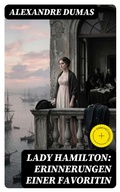 Cover: Lady Hamilton: Erinnerungen einer Favoritin - DigiCat
