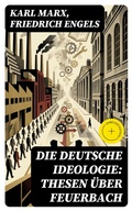 Cover: Die deutsche Ideologie: Thesen &uuml;ber Feuerbach - DigiCat