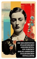 Cover: Die beliebtesten italienischen Geschichten: Ein Portr&auml;t der klassischen italienischen Novellistik - DigiCat