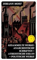 Cover: Gesammelte Werke: Anarchistische Schriften + Atheistische Essays + Politische Werke - DigiCat