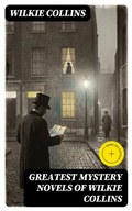 Cover: Greatest Mystery Novels of Wilkie Collins - DigiCat