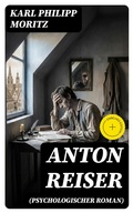 Cover: Anton Reiser (Psychologischer Roman) - DigiCat