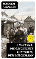Cover: Anatevka: Die Geschichte von Tewje, dem Milchmann - DigiCat