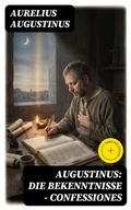 Cover: Augustinus: Die Bekenntnisse - Confessiones - DigiCat