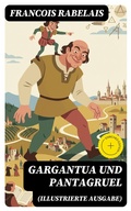 Cover: Gargantua und Pantagruel (Illustrierte Ausgabe) - DigiCat