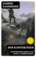 Cover: Der Klosterj&auml;ger (Historischer Roman aus dem 14. Jahrhundert) - DigiCat
