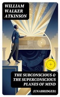 Cover: The Subconscious & The Superconscious Planes of Mind (Unabridged) - DigiCat