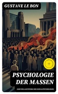 Cover: Psychologie der Massen (Grundlagenwerk der Sozialpsychologie) - DigiCat