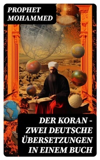 Abbildung von: Der Koran - Zwei deutsche Übersetzungen in einem Buch - DigiCat