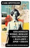 Cover: Gesammelte Werke: Romane + Erz&auml;hlungen + Balladen + Epos + Essays (&Uuml;ber 140 Titel in einem Buch) - DigiCat