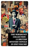 Cover: THE WHODUNIT COLLECTION - 15 British Mystery Novels in One Volume - DigiCat