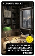 Cover: Gesammelte Werke: Historische Romane, Krimis, Erz&auml;hlungen & Essays - DigiCat