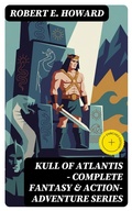 Cover: KULL OF ATLANTIS - Complete Fantasy & Action-Adventure Series - DigiCat