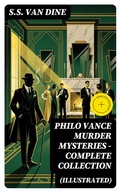 Cover: PHILO VANCE MURDER MYSTERIES - Complete Collection (Illustrated) - DigiCat