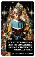 Cover: Der Weihnachtsfund: &Uuml;ber 130 Geschichten, Sagen & M&auml;rchen zur Weihnachtszeit (Illustrierte Ausgabe) - DigiCat