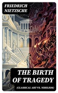 Cover: THE BIRTH OF TRAGEDY (Classical Art vs. Nihilism) - DigiCat