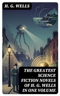 Cover: The Greatest Science Fiction Novels of H. G. Wells in One Volume - DigiCat