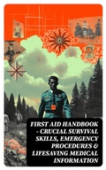 Cover: First Aid Handbook - Crucial Survival Skills, Emergency Procedures & Lifesaving Medical Information - DigiCat